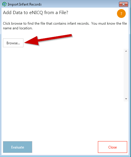 eNICQ 6 Import Infant Records popup,Browse button